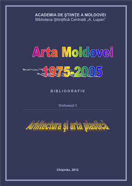 Arta Moldovei 1975-2005 Vol. 1. Arhitectura Şi Arta Plastică