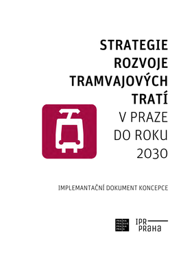 Strategie Rozvoje Tramvajových Tratí V Praze Do Roku 2030