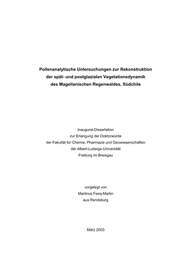 Pollenanalytische Untersuchungen Zur Rekonstruktion Der Spät- Und Postglazialen Vegetationsdynamik Des Magellanischen Regenwaldes, Südchile