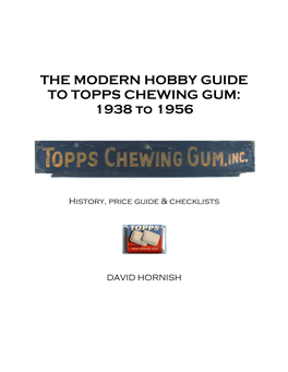 THE MODERN HOBBY GUIDE to TOPPS CHEWING GUM: 1938 to 1956