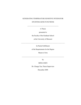 GENERATING TEMPERATURE SENSITIVE INTEINS for STUDYING GENE FUNCTIONS a Thesis Presented