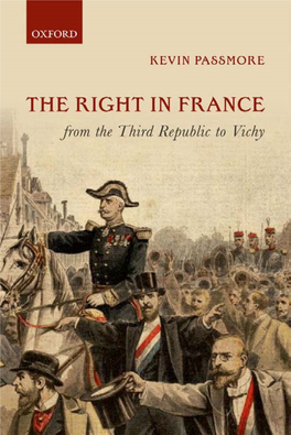 THE RIGHT in FRANCE from the THIRD REPUBLIC to VICHY This Page Intentionally Left Blank Th E Right in France from the Th Ird Republic To