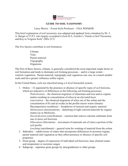 GUIDE to SOIL TAXONOMY Larry Morris – Forest Soils Professor – UGA WSF&NR This Brief Explanation of Soil Taxonomy Was Adapted and Updated from a Handout by Dr