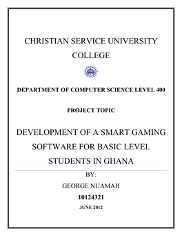 Christian Service University College Development of a Smart Gaming Software for Basic Level Students in Ghana