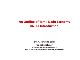 An Outline of Tamil Nadu Economy UNIT-I Introduction