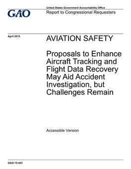GAO-15-443 Accessible Version, Aviation Safety: Proposals To