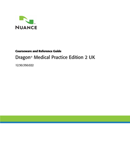 Dragon Medical Practice Edition 2 UK Courseware and Reference Guide