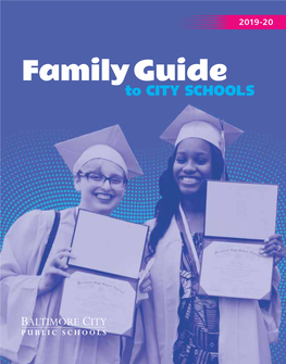 FAMILY GUIDE to CITY SCHOOLS 2019–20 3 Teaching and Learning