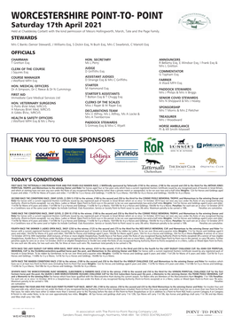 WORCESTERSHIRE POINT-TO- POINT Saturday 17Th April 2021 Held at Chaddesley Corbett with the Kind Permission of Messrs Hollingworth, Marsh, Tate and the Page Family