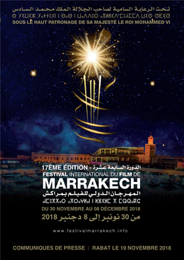 HOMMAGE MAROCAIN La 17Ème Édition Du Festival International Du Film De Marrakech Aura Lieu Du 30 Novembre Au 8 Décembre 2018