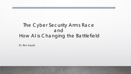 The Cyber Security Arms Race and How AI Is Changing the Battlefield