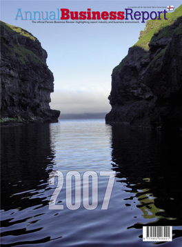 Annualbusinessreport the Ofﬁ Cial Faroes Business Review—Highlighting Export Industry and Business Environment
