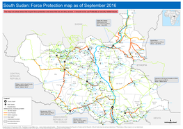 South Sudan: Force Protection Map As of September 2016 White Nile Sennar