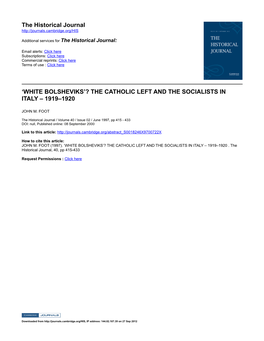 The Historical Journal 'WHITE BOLSHEVIKS'? the CATHOLIC LEFT and the SOCIALISTS in ITALY – 1919–1920