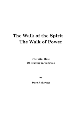 The Walk of the Spirit--The Walk of Power