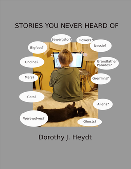 STORIES YOU NEVER HEARD of Dorothy J. Heydt