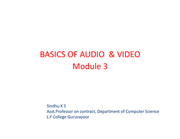 BASICS of AUDIO & VIDEO Module 3