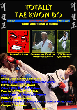 Totally Tae Kwon Do Magazine, Please Send Your Submission To: Editor@Totallytkd.Com