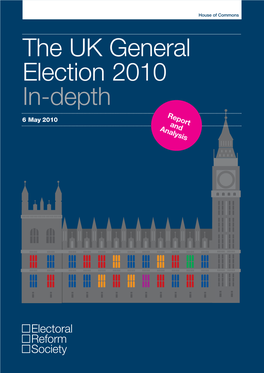 The UK General Election 2010 In-Depth Report 6 May 2010 and Analysis