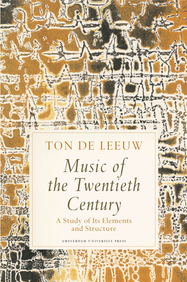 Music of the Twentieth Century a Study of Its Elements and Structure