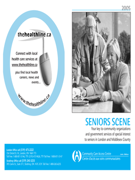 SENIORS SCENE Your Key to Community Organizations and Government Services of Special Interest to Seniors in London and Middlesex County