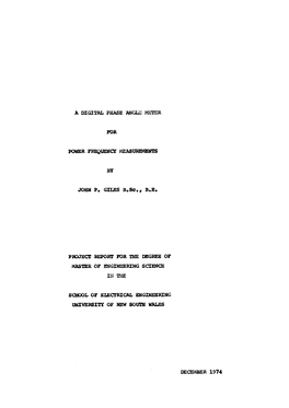 A DIGITAL PHASE ANGLE METER for POWER FREQUENCY MEASUREMENTS by JOHN P. GILES B.Sc., B.E. PROJECT REPORT for the DEGREE of MASTE