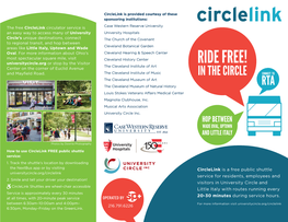 Circlelink Shuttles Are Wheel-Chair Accessible Little Italy with Routes Running Every Service Is Approximately Every 30 Minutes 20-30 Minutes During Service Hours