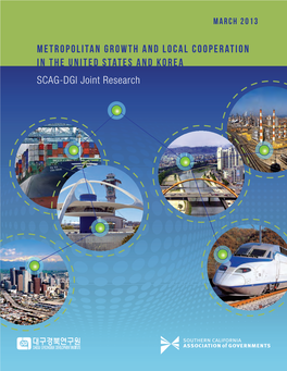 Metropolitan Growth and Local Cooperation in the United States and Korea SCAG-DGI Joint Research