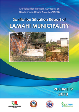 Sanitation Situation Report of Lamahi Municipality, Volume IV 1 Sanitation Situation Report of Lamahi Municipality, Volume IV, 2019