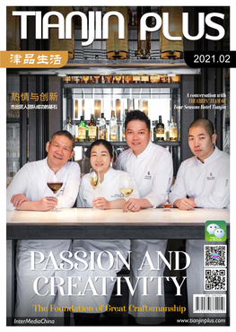 热情与创新 the Chefs’ Team of 杰出匠人团队成功的基石 Four Seasons Hotel Tianjin