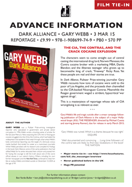 Advance Information Dark Alliance • Gary Webb • 3 Mar 15 Reportage • £9.99 • 978-1-908699-74-9 • Pb0 • 570 Pp