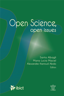 Open Science, Open Issues Instituto Brasileiro De Informação Em Ciência E Tecnologia (IBICT) Brazilian Institute for Information in Science and Technology