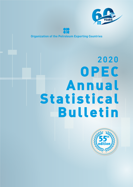 OPEC Annual Statistical Bulletin 2020 Team for the Preparation of the OPEC Annual Statistical Bulletin