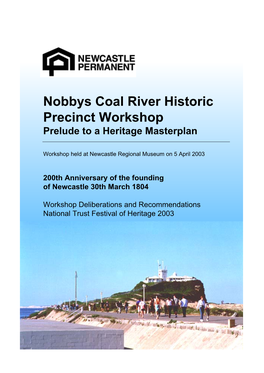 Nobbys Coal River Historic Precinct Workshop: Prelude to a Heritage Masterplan, 5 April 2003