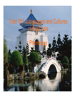 Trad 101: Languages and Cultures of East Asia Phonology