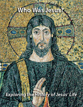 Who Was Jesus? Exploring the History of Jesus’ Life