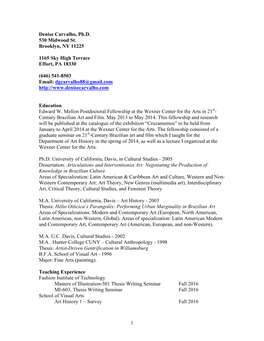 1 Denise Carvalho, Ph.D. 530 Midwood St. Brooklyn, NY 11225 1165 Sky High Terrace Effort, PA 18330 (646) 541-8503 Email: Dgcarv