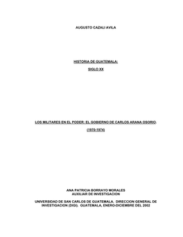 El Gobierno De Carlos Arana Osorio. (1970-1974), Merece Una Explicación Especial Para Que No Se Preste a Confusiones