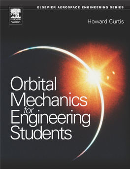 Orbital Mechanics for Engineering Students to My Parents, Rondo and Geraldine, and My Wife, Connie Dee Orbital Mechanics for Engineering Students