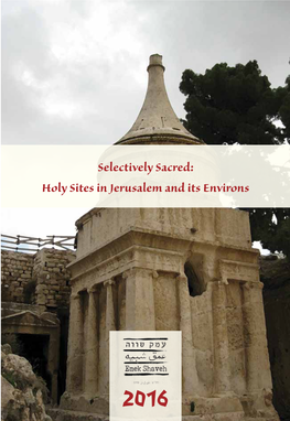 Selectively Sacred: Holy Sites in Jerusalem and Its Environs