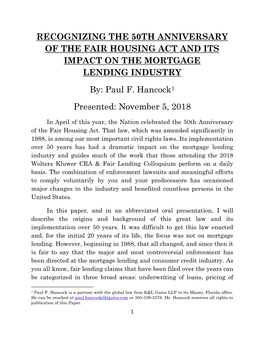 RECOGNIZING the 50TH ANNIVERSARY of the FAIR HOUSING ACT and ITS IMPACT on the MORTGAGE LENDING INDUSTRY By: Paul F. Hancock1 Presented: November 5, 2018