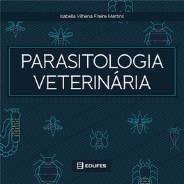 Parasitologia Veterinária [Recurso Eletrônico] / Isabella Vilhena Freire Martins