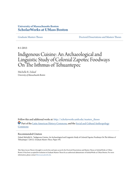 Indigenous Cuisine: an Archaeological and Linguistic Study of Colonial Zapotec Foodways on the Si Thmus of Tehuantepec Michelle R