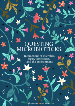 Interactions of Microbes, Ticks, Vertebrates, and the Environment Aleksandra I