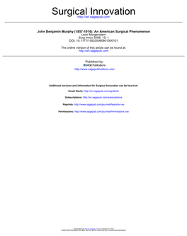 John Benjamin Murphy (1857-1916): an American Surgical Phenomenon Leon Morgenstern Surg Innov 2006; 13; 1 DOI: 10.1177/155335060601300101