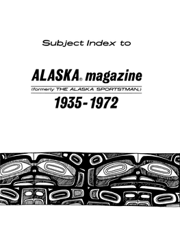 ALASKA® Magazine (Formerly the ALASKA SPORTSTMAN®) 19~5-1972
