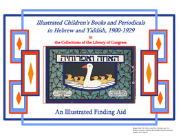 Illustrated Children's Books and Periodicals in Hebrew and Yiddish