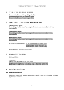 SUMMARY of PRODUCT CHARACTERISTICS 1. NAME of the MEDICINAL PRODUCT Buprenorphine Bluefish 0.4 Mg, Sublingual Tablets. Buprenorp