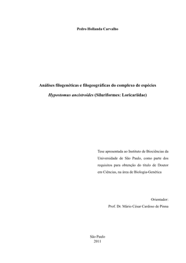 Análises Filogenéticas E Filogeográficas Do Complexo De Espécies Hypostomus Ancistroides (Siluriformes: Loricariidae)