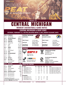 CENTRAL MICHIGAN WOMEN’S BASKETBALL GAME NOTES CENTRAL MICHIGAN Vs KENT STATE SATURDAY, FEBRUARY 13 | 1:00 PM | Mcguirk ARENA (5,300) | MOUNT PLEASANT, MICH